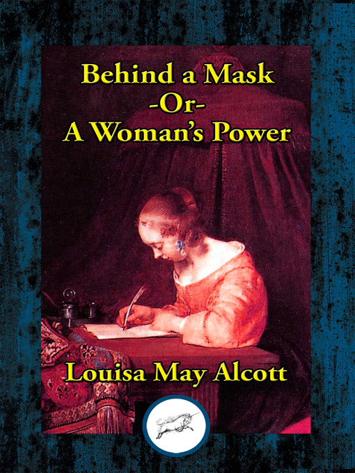 Title details for Behind a Mask by Louisa May Alcott - Available